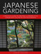 Japanese Gardening (A Practical Guide to Creating a Japanese-style Garden with 700 Step-by-step Photographs) by Charles Chesshire, 9780754834953