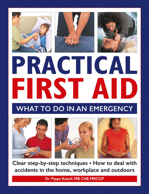 Practical First Aid (What To Do in an Emergency) by Pippa Keech, 9780754835035