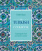Turkish Cookbook (Exploring the Food of a Timeless Cuisine) by Ghillie Basan, 9780754835158