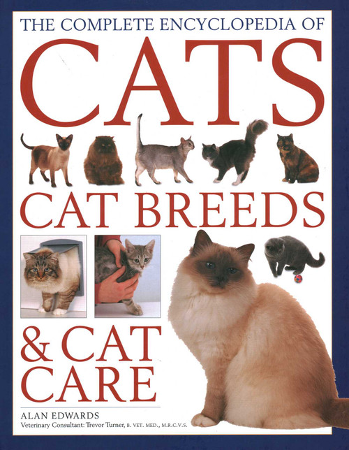 Comp Enc of Cats, Cat Breeds & Cat Care (Comprehensive veterinary-approved advice on cat care and a directory of the world's best-known cat breeds) by Alan Edwards, 9780754835196
