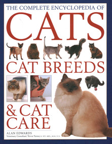 Comp Enc of Cats, Cat Breeds & Cat Care (Comprehensive veterinary-approved advice on cat care and a directory of the world's best-known cat breeds) by Alan Edwards, 9780754835196