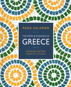 Food and Cooking of Greece (Seasonal Recipes from My Kitchen) by Rena Salaman, 9780754835455
