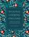 Regional Cooking of England (A Culinary Tour with More than 280 Traditional Recipes) by Carol Wilson, 9780754835462