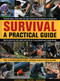 Survival: A Practical Guide (What To Do When Disaster Strikes: Outdoors, in the City and in the Home) by Bob Morrison, Bill Mattos, Anthonio Akkermans, 9780754835691