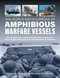World Encyclopedia of Amphibious Warfare Vessels by Bernard Ireland, Francis Crosby, 9780754835738