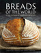 Breads of the World (An Encylopedia of Loaves, with 100 Recipes) by Christine Ingram, Jennie Shapter, 9780754835837