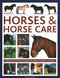 Horses & Horse Care (A Directory of 75 Breeds and Practical Advice on Caring for your Horse) by Sarah Muir, Debby Sly, Judith Draper, 9780754835868