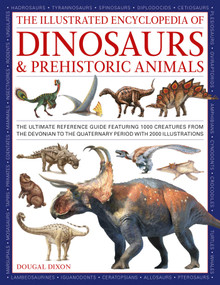 The Illustrated Encyclopedia of Dinosaurs and Prehistoric Creatures by Dougal Dixon, 9780754835899