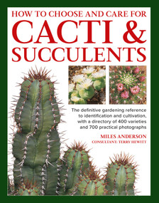 How to  Choose and Care for Cacti & Succulents by Miles Anderson, Terry Hewitt, 9780754836001