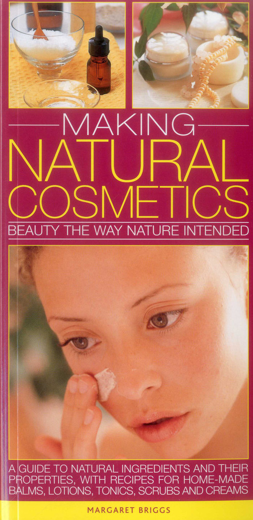 Making Natural Cosmetics by Margaret Briggs, 9780857231611