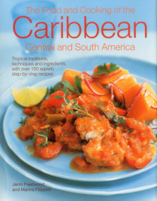 The Food and Cooking of the Caribbean, Central and South America by Jenni Fleetwood, Marina Filipelli, 9780857231925