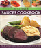 Best-Ever Sauces Cookbook (The Art Of Sauce Making: Transform Your Cooking With 150 Ideas For Every Kind Of Dish, Shown In 300 Photographs) by Christine France, 9780857233455