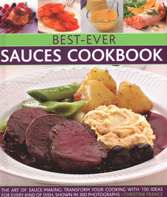 Best-Ever Sauces Cookbook - 9780857233462 by Christine France, 9780857233462