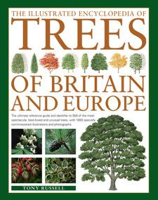The Illustrated Encyclopedia of Trees of Britain and Europe by Tony Russell, 9780857236456