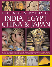 Legends & Myths of India, Egypt, China & Japan by Rachel Storm, 9780857237330