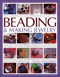The Complete Illustrated Guide to Beading & Making Jewelry by Ann Kay, Lucinda Ganderton, 9780857237460