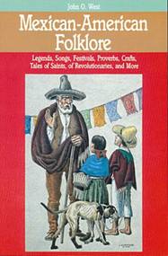 Mexican-American Folklore by John O. West, 9780874830590