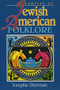 A Sampler of Jewish-American Folklore by Josepha Sherman, 9780874831931