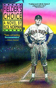 Fielder's Choice by Rick Norman, 9780874832044