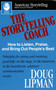 Storytelling Coach (How to Listen, Praise, and Bring Out People's Best (American Storytelling)) by Doug Lipman, 9780874834345