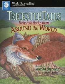 Trickster Tales (Forty Folk Stories from Around the World) by Josepha Sherman, David Boston, 9780874834505