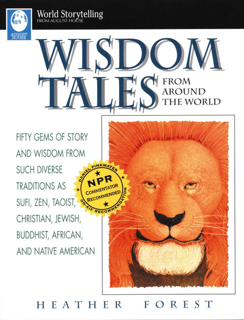 Wisdom Tales from Around the World by Heather Forest, 9780874834796