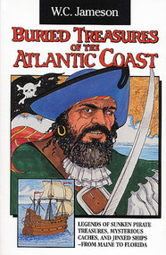 Buried Treasures of the Atlantic Coast by W.C. Jameson, 9780874834840