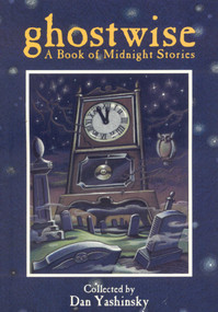 Ghostwise by Dan Yashinsky, 9780874834994