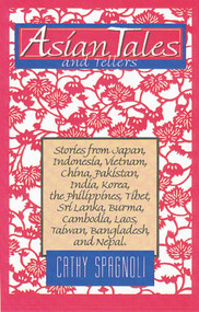 Asian Tales and Tellers by Cathy Spagnoli, 9780874835267