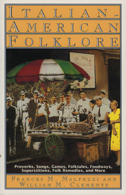Italian-American Folklore by Frances M. Malpezzi, William M. Clements, 9780874835335