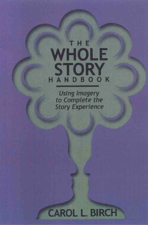 Whole Story Handbook by Carol Birch, 9780874835663