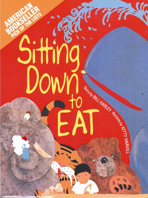 Sitting Down to Eat by Bill Harley, Kitty Harvill, 9780874836035