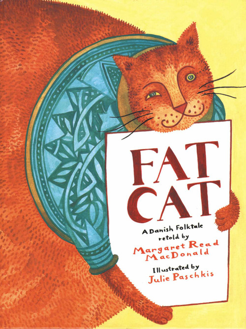 Fat Cat (A Danish Folktale) by Margaret  Read MacDonald, Julie Paschkis, 9780874837650