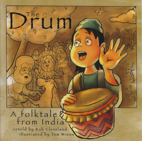 The Drum (A Folktale from India) by Rob Cleveland, Tom Wrenn, 9780874838022