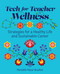 Tech for Teacher Wellness (Strategies for a Healthy Life and Sustainable Career) by Meredith Masar Boullion, 9781564849991