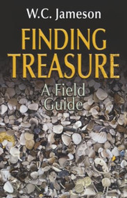 Finding Treasure (A Field Guide) by W.C. Jameson, 9780874839487