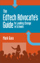 The EdTech Advocate's Guide to Leading Change in Schools by Mark Gura, 9781564843944
