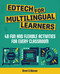 Edtech for Multilingual Learners (48 Fun and Flexible Activities for Every Classroom) by Brent G Warner, 9798888370506