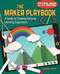 The Maker Playbook (A Guide to Creating Inclusive Learning Experiences) by Caroline Haebig, 9781564849199