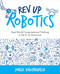 Rev Up Robotics (Real-World Computational Thinking in the K-8 Classroom) by Jorge Valenzuela, 9781564848178