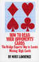 How to Read Your Opponents' Cards (The Bridge Experts' Way to Locate Missing High Cards) by Mike Lawrence, 9780910791489