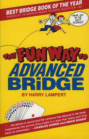 The Fun Way to Advanced Bridge by Harry Lampert, 9780910791779