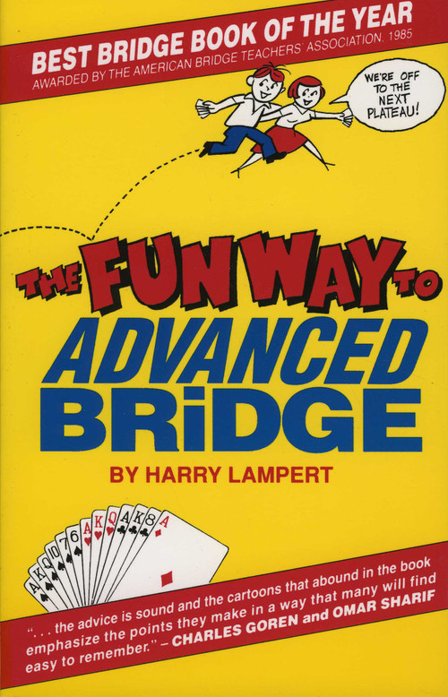 The Fun Way to Advanced Bridge by Harry Lampert, 9780910791779