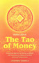 The Tao of Money (The Spiritual Approach to Money, Occupation and Possessions as a Means of Personal and Social Transformation) by Walter Lubeck, 9780914955627