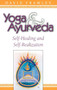 Yoga & Ayurveda (Self-Healing and Self-Realization) by David Frawley, 9780914955818