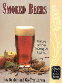 Smoked Beers (History, Brewing Techniques, Recipes) by Geoff Larson, Ray Daniels, 9780937381762