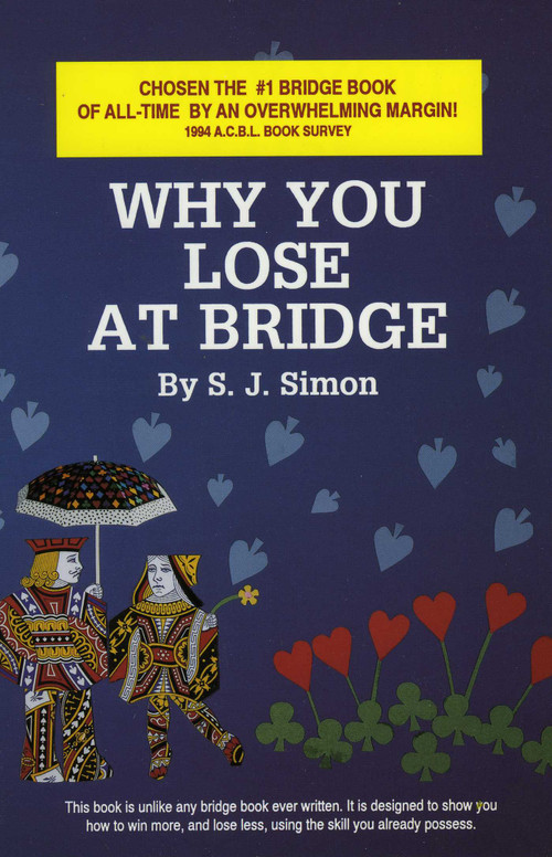 Why You Lose at Bridge by S. J. Simon, 9780939460755