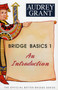 Bridge Basics 1 (An Introduction) by Audrey Grant, 9780939460908
