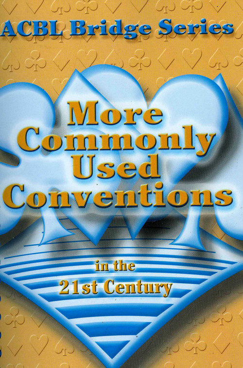 More Commonly Used Conventions in the 21st Century (The Notrump Series) by Audrey Grant, 9780939460953