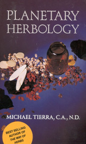 Planetary Herbology by Michael Tierra, 9780941524278
